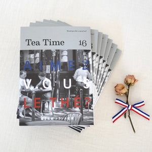 Tea Time 16　〜Aimez vous le thé? 香る芸術 フランス紅茶